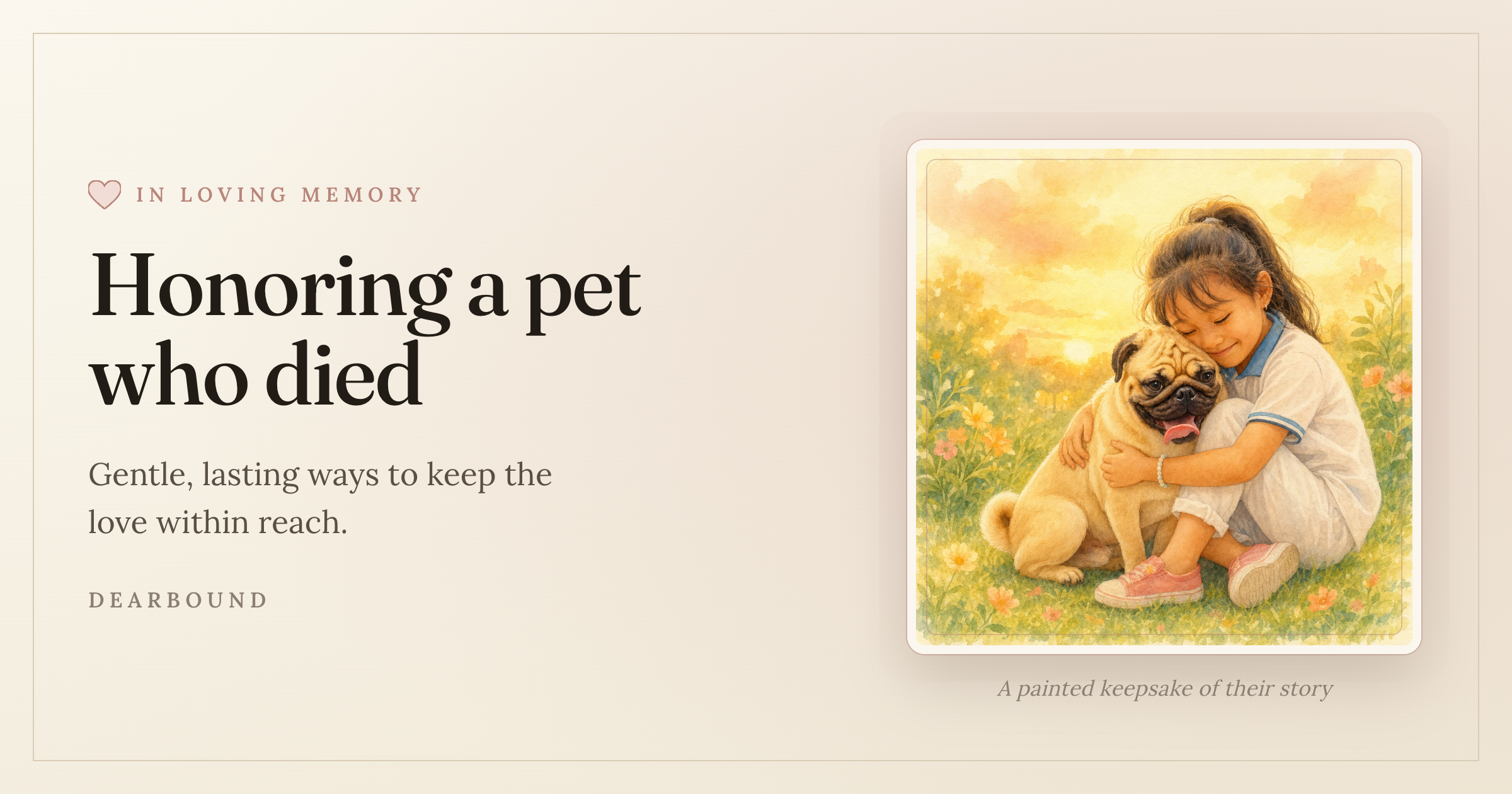 A soft painted illustration of a child gently embracing an older pug in golden-hour meadow light, in Dearbound's warm cream and rose palette.