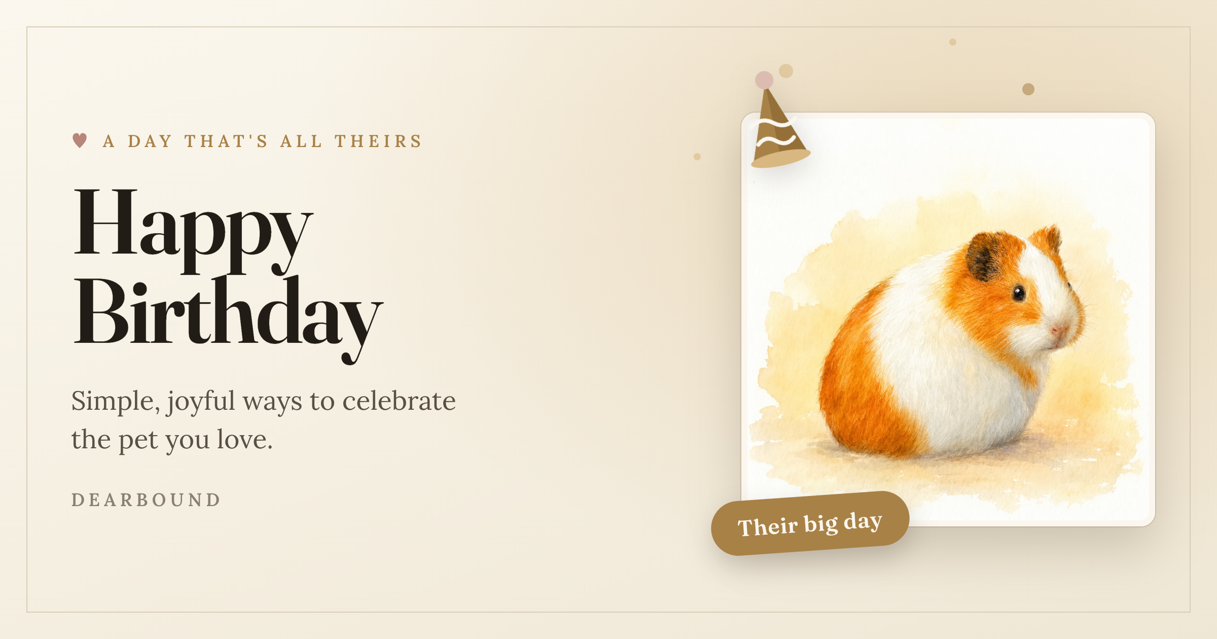 An illustrated guinea pig beside a little party hat under the words 'Happy Birthday,' in Dearbound's cream and gold celebration palette.